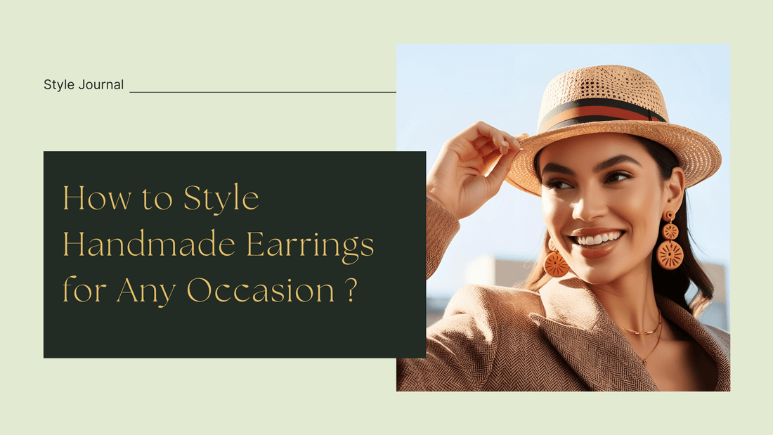 How to Style Handmade Earrings for Any Occasion - Nour Designs